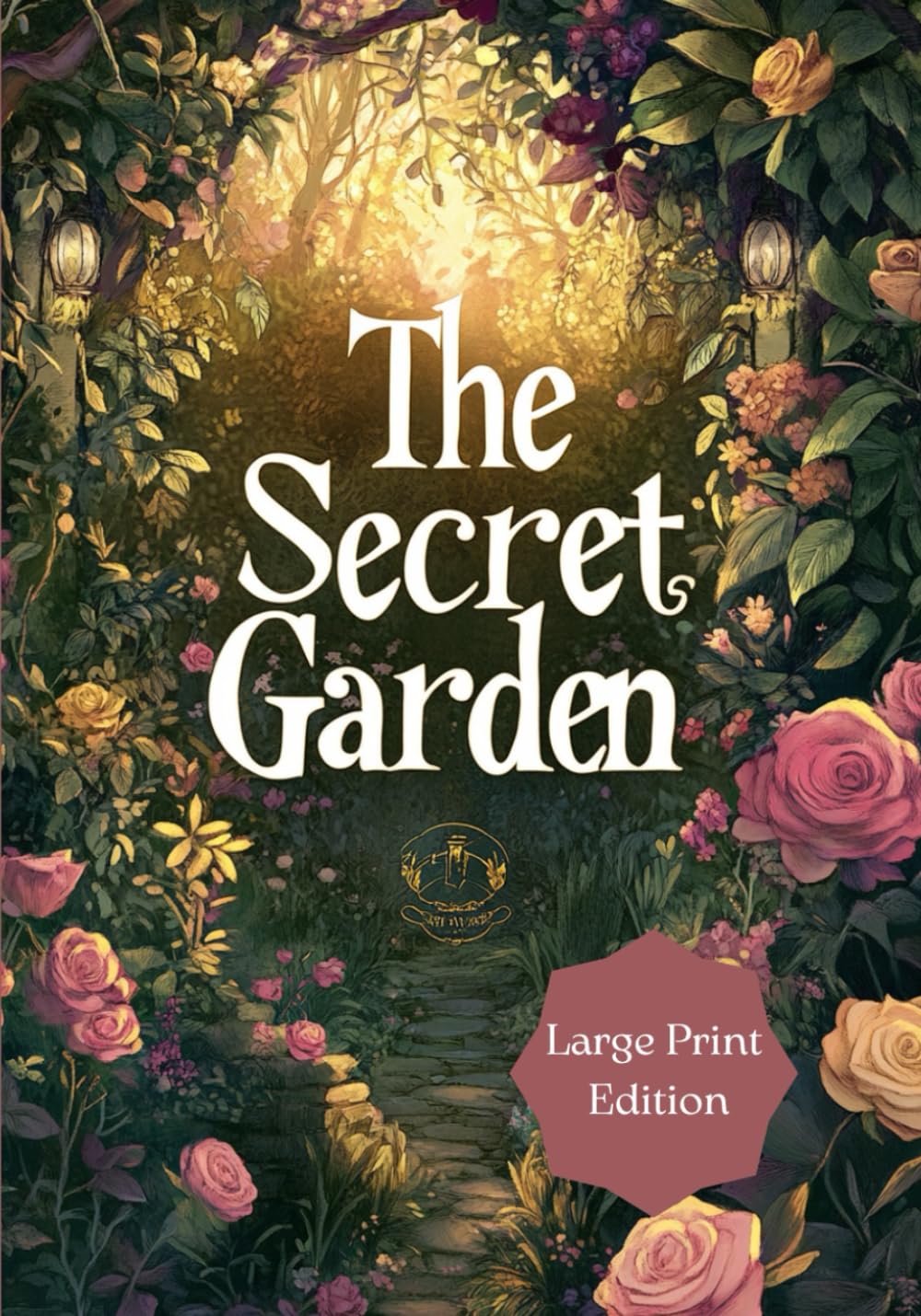The Secret Garden (Large Print Edition): A Classic Tale of Healing, Friendship, and the Power of Nature – An Inspiring Story for Children and Adults Featuring Adventure, Magic, and Transformation
