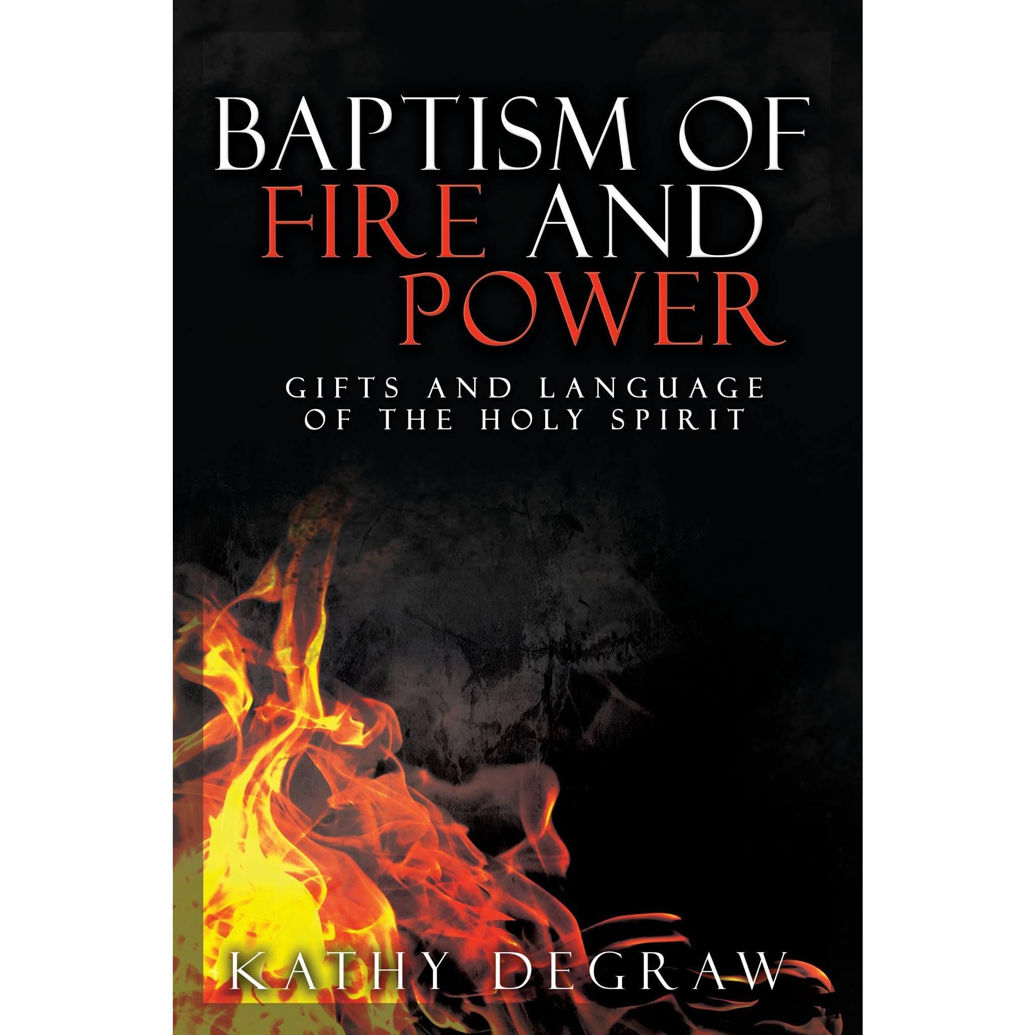 Baptism of Fire and Power