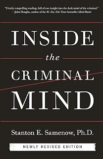 Inside the Criminal Mind: Newly Revised Edition by Stanton Samenow – Forensic Psychology on Criminal Thinking Patterns