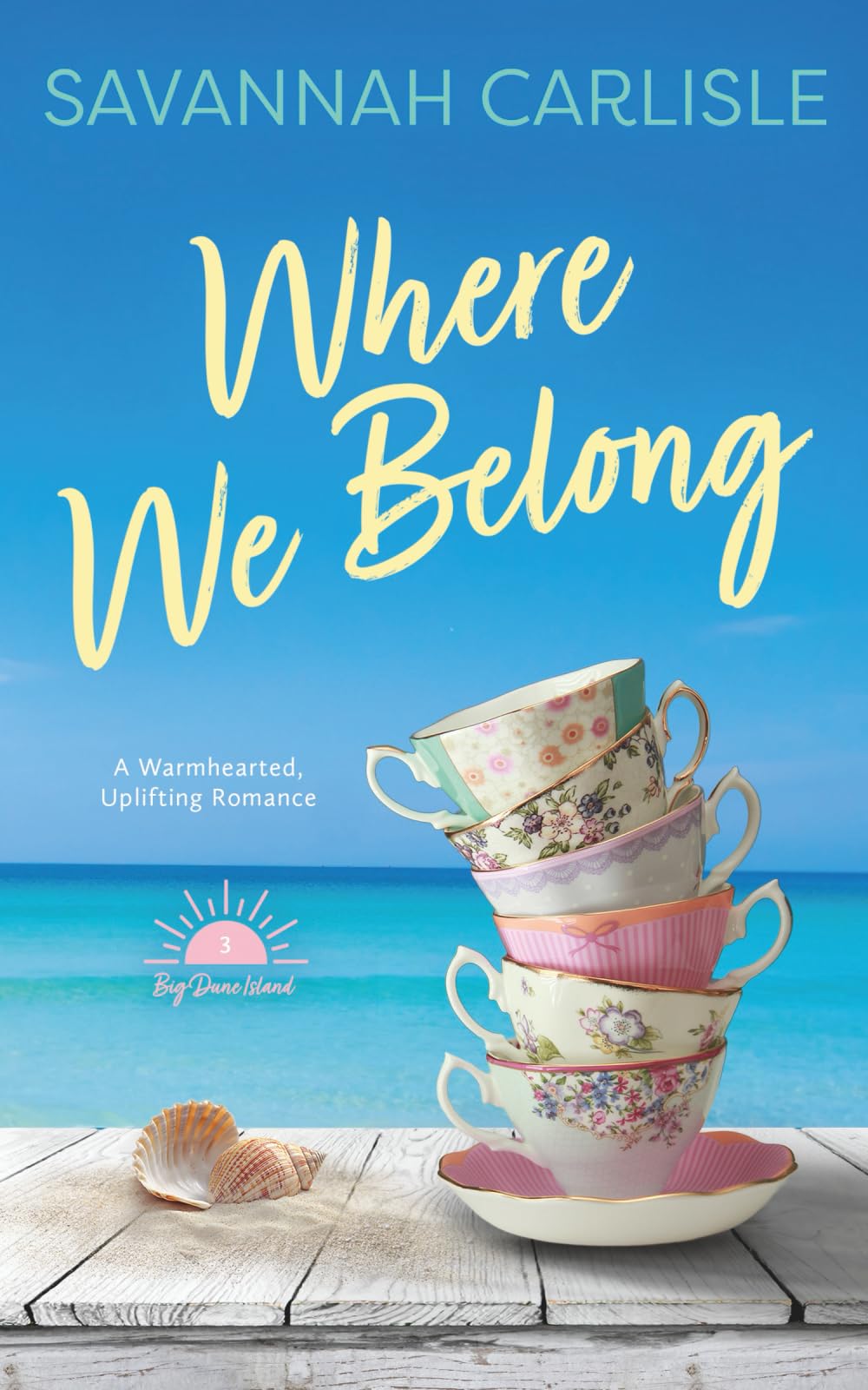 Where We Belong: A Warmhearted, Uplifting Romance (Big Dune Island)