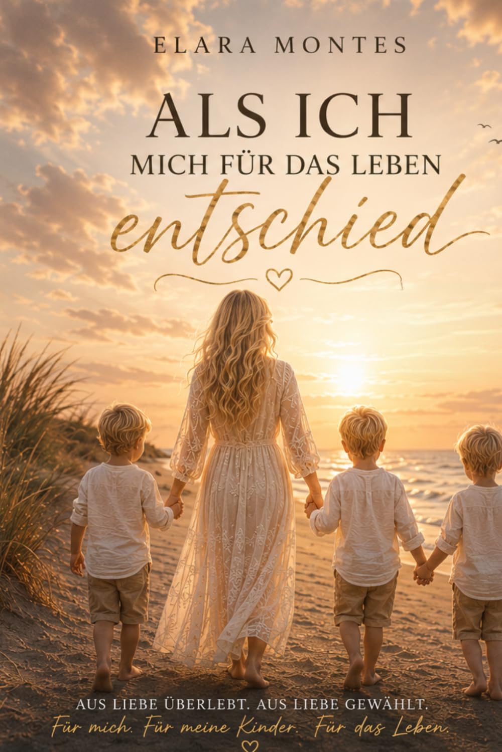 Als ich mich für das Leben entschied