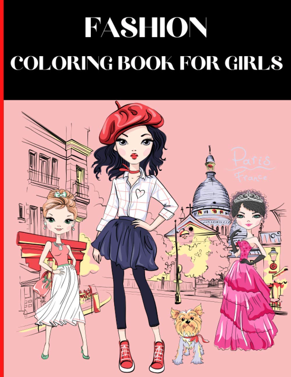 Fashion Coloring Book For Girls: Fashion Coloring Book | Fashion Coloring Books for Girls Ages 8-12 | Fashion Drawing Books for Girls | Beautiful Fashion Designs | Fashion Coloring Book for Teens