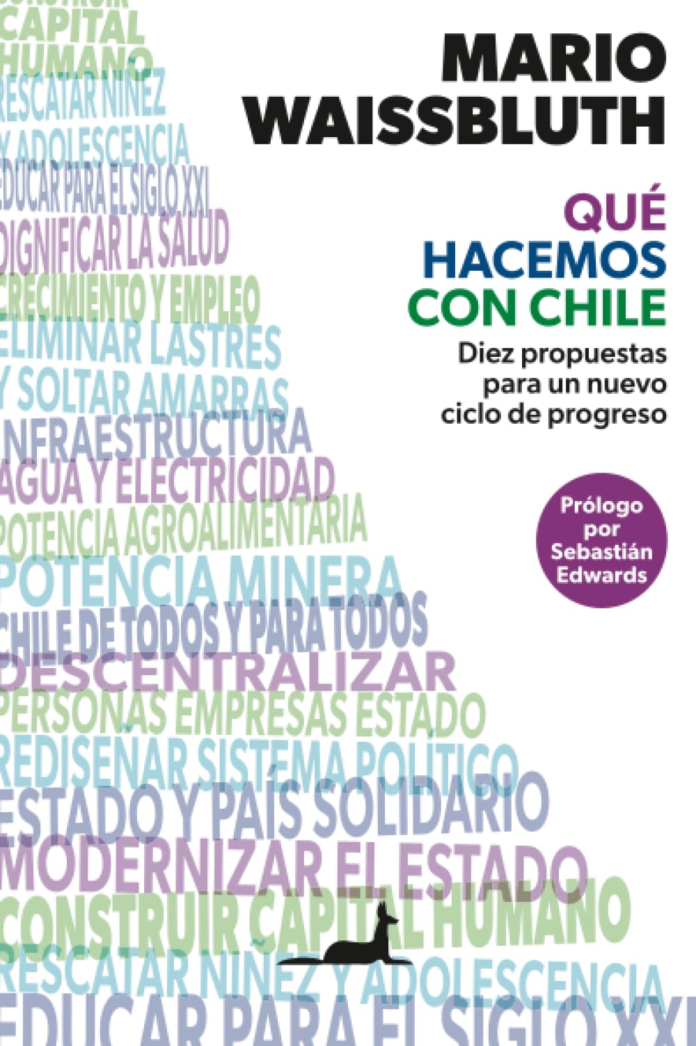 Qué hacemos con Chile: Diez propuestas para un nuevo ciclo de progreso