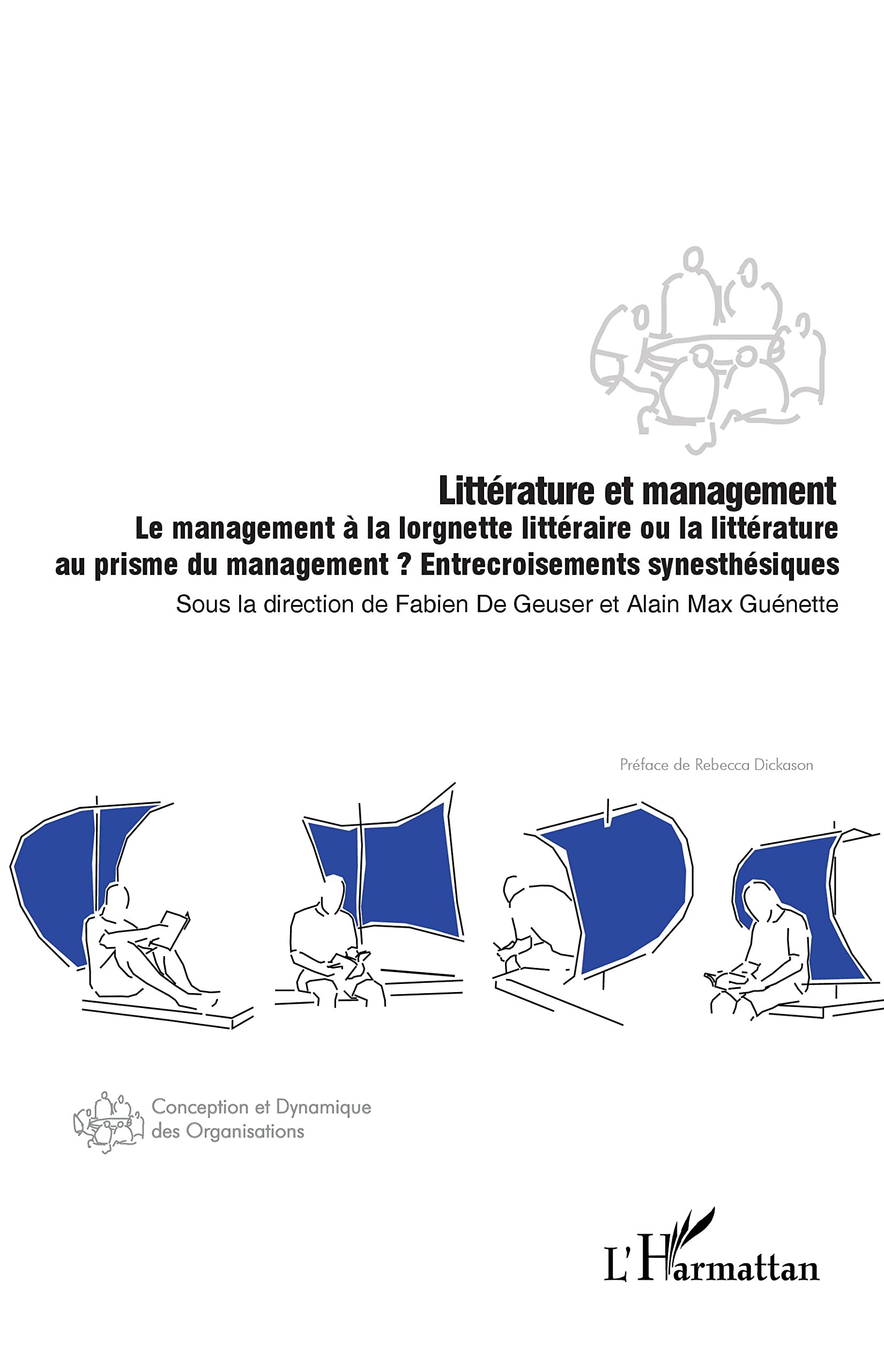 Littérature et management: Le management à la lorgnette littéraire ou la littérature au prisme du management ? Entrecroisements synesthésiques (Conception et dynamique des organisations)