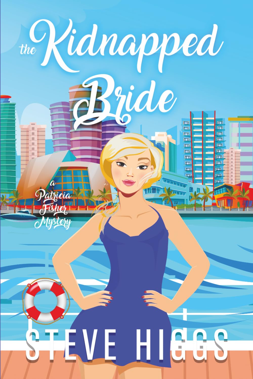 The Kidnapped Bride: A Patricia Fisher Mystery (Patricia Fisher Cruise Ship Mysteries)