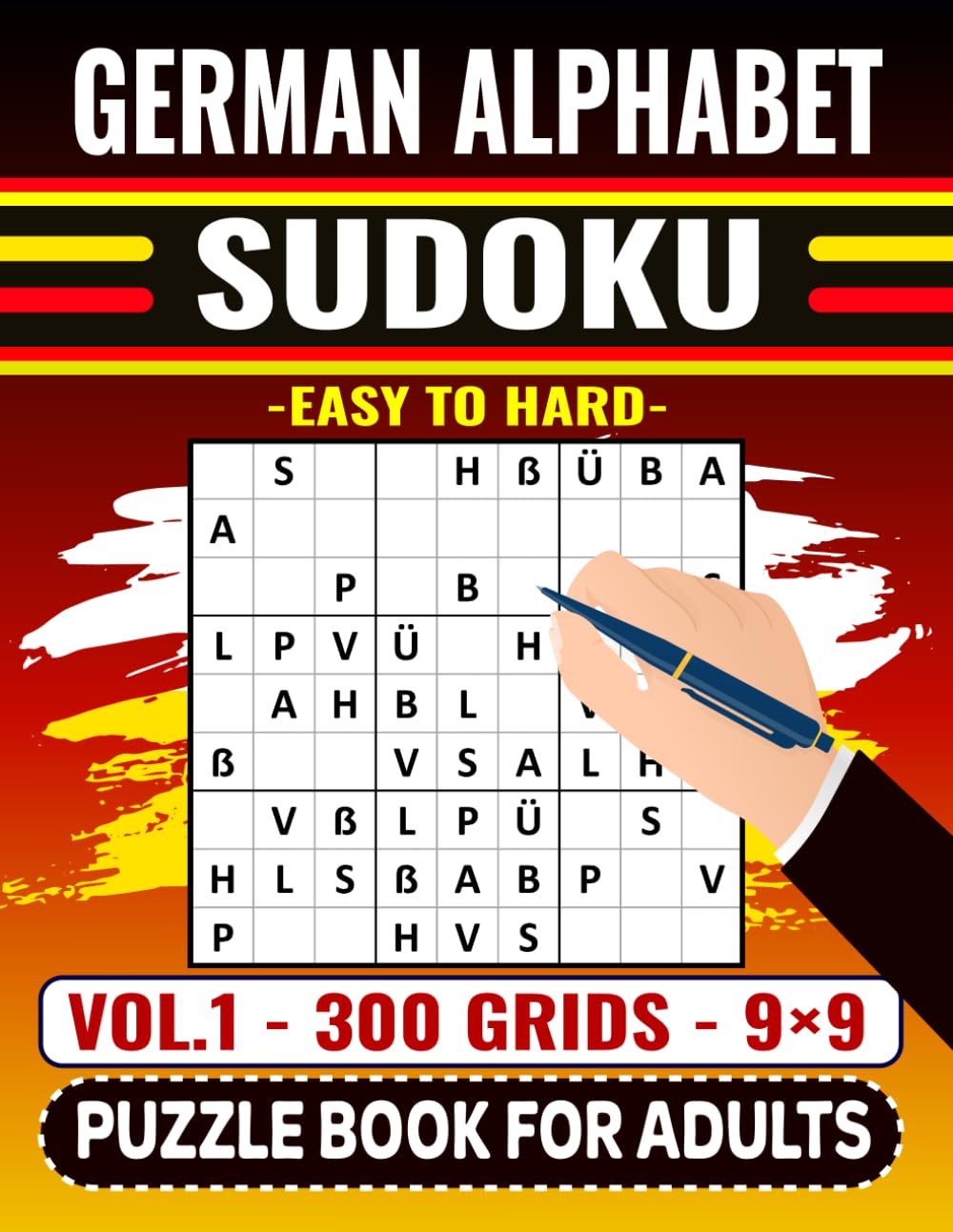 German Alphabet Sudoku Puzzle Book For Adults (Easy to Hard) – Vol.1: 300 Logic Games – 9×9 Grids – For Language Learners and German Lovers