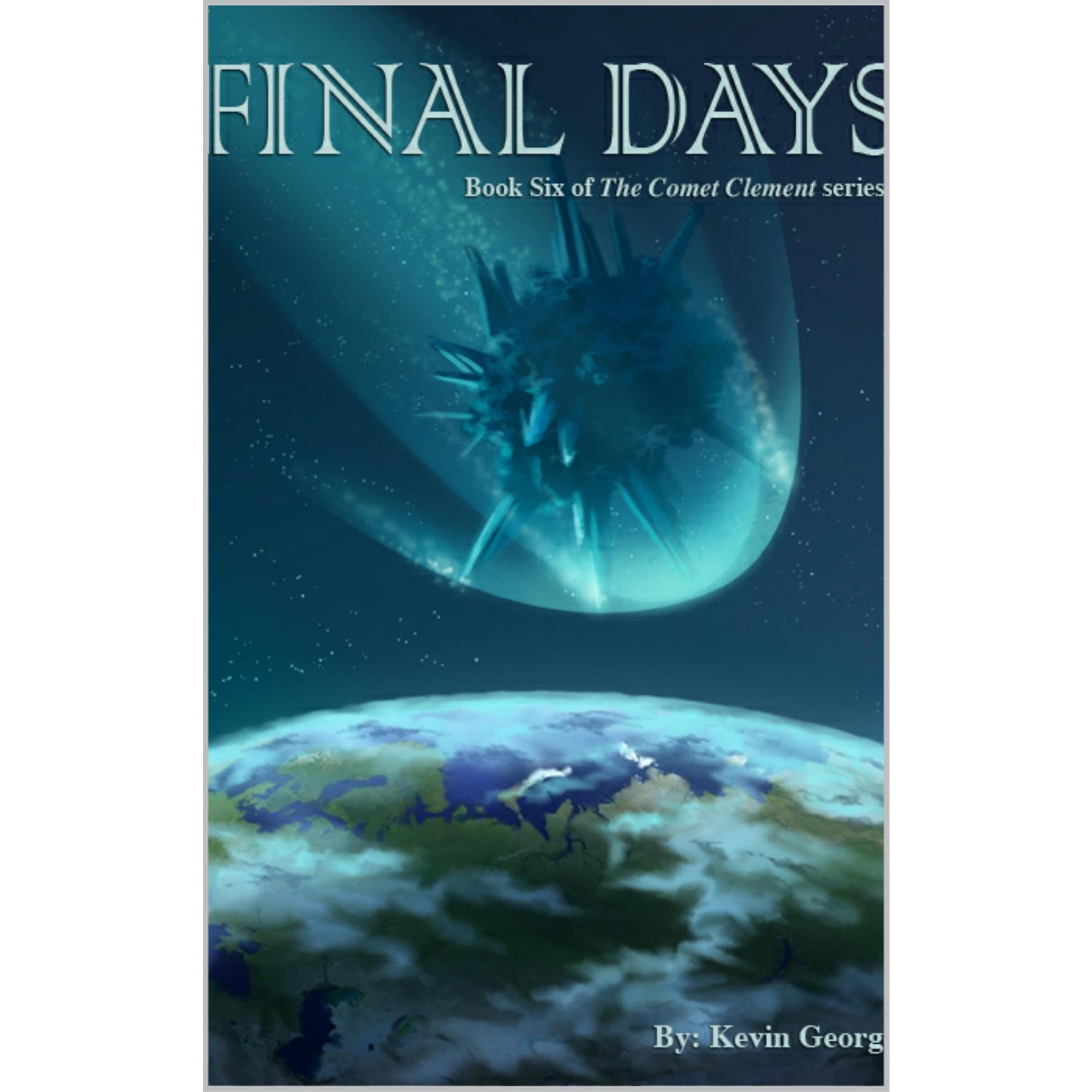 Final Days (Comet Clement series, #6)