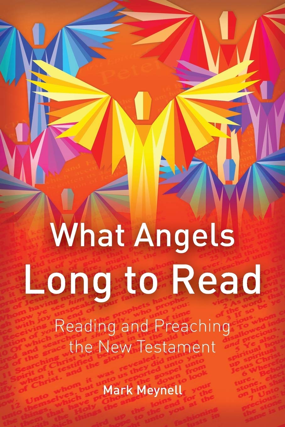Preaching the New Testament: What Angels Long to Read