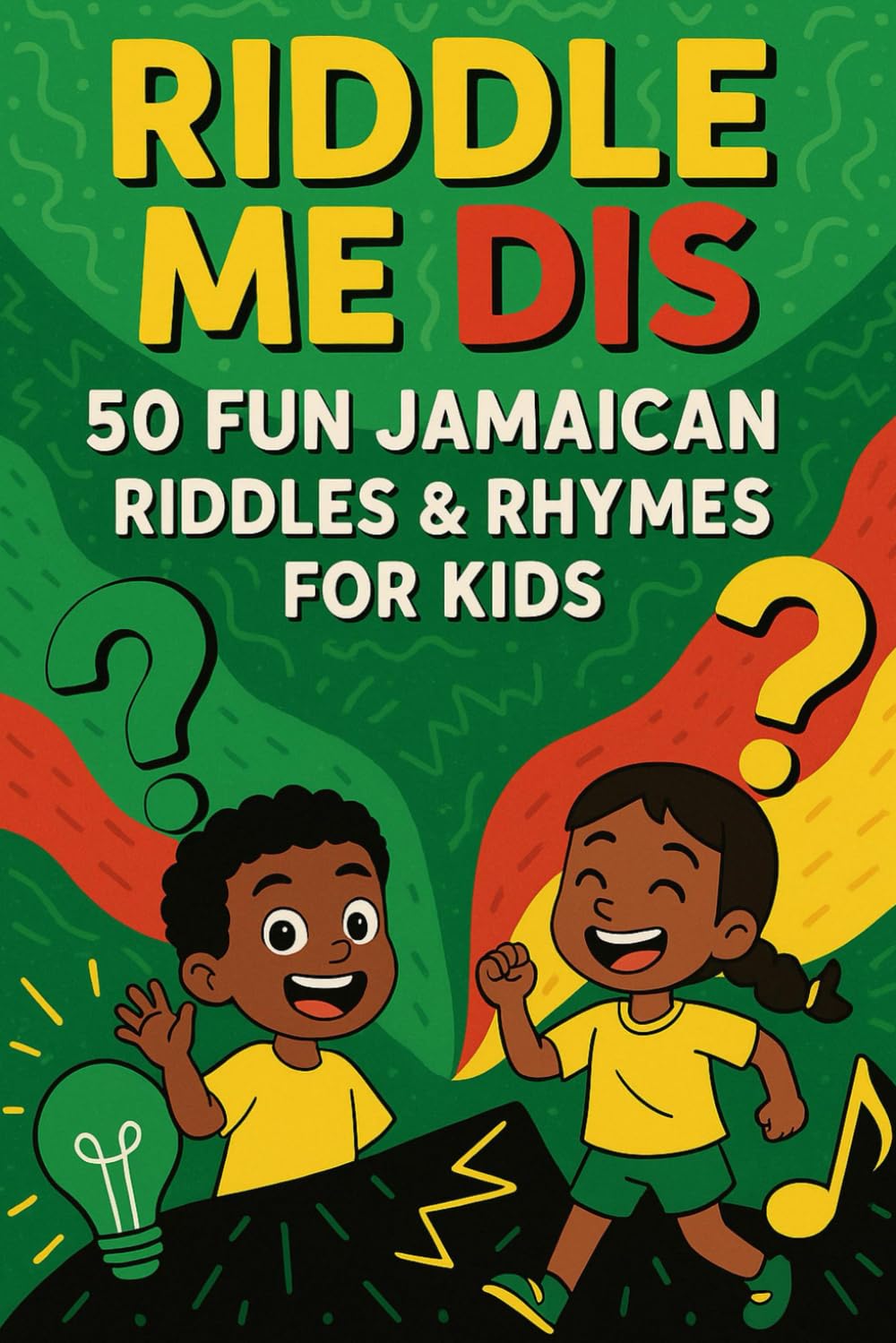 Riddle Me Dis!: 50 Fun Jamaican Riddles & Rhymes for Kids