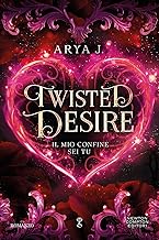 Twisted desire. Il mio confine sei tu