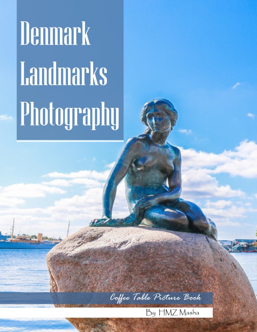Denmark Landmarks Photography: Coffee Table Picture Book — Beautiful Images of Denmark's Most Iconic Places