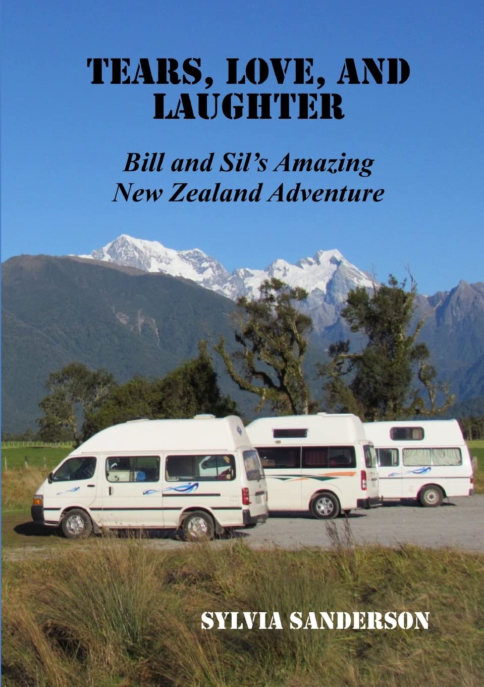 Tears, Love, and Laughter: Bill and Sil’s Amazing New Zealand Adventure