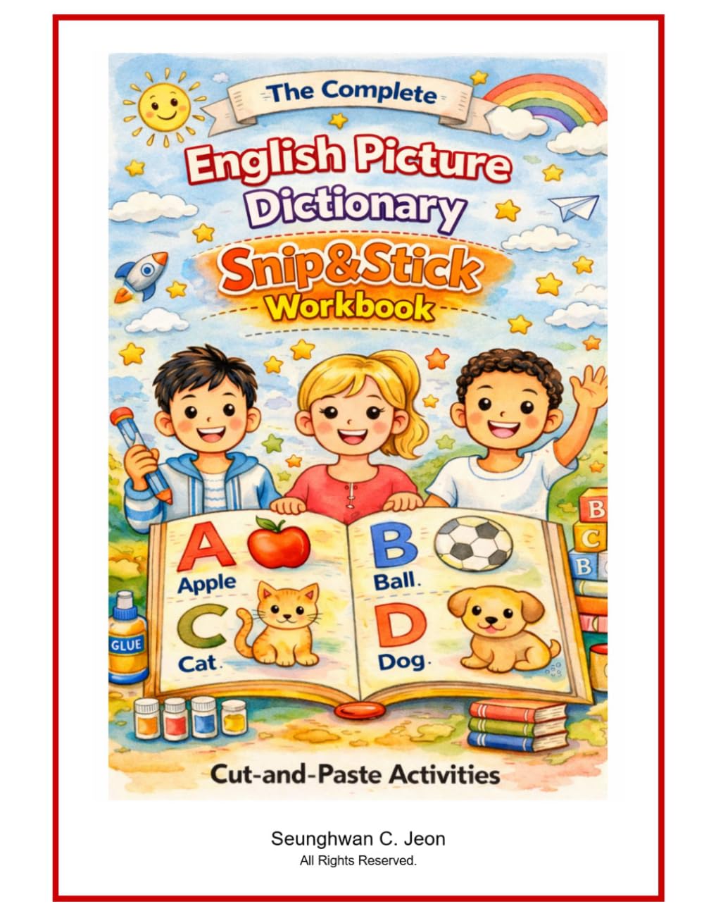 Snip & Stick Workbook - The Complete English Picture Dictionary: Interactive Cut-and-Paste Activities for Young English Learners