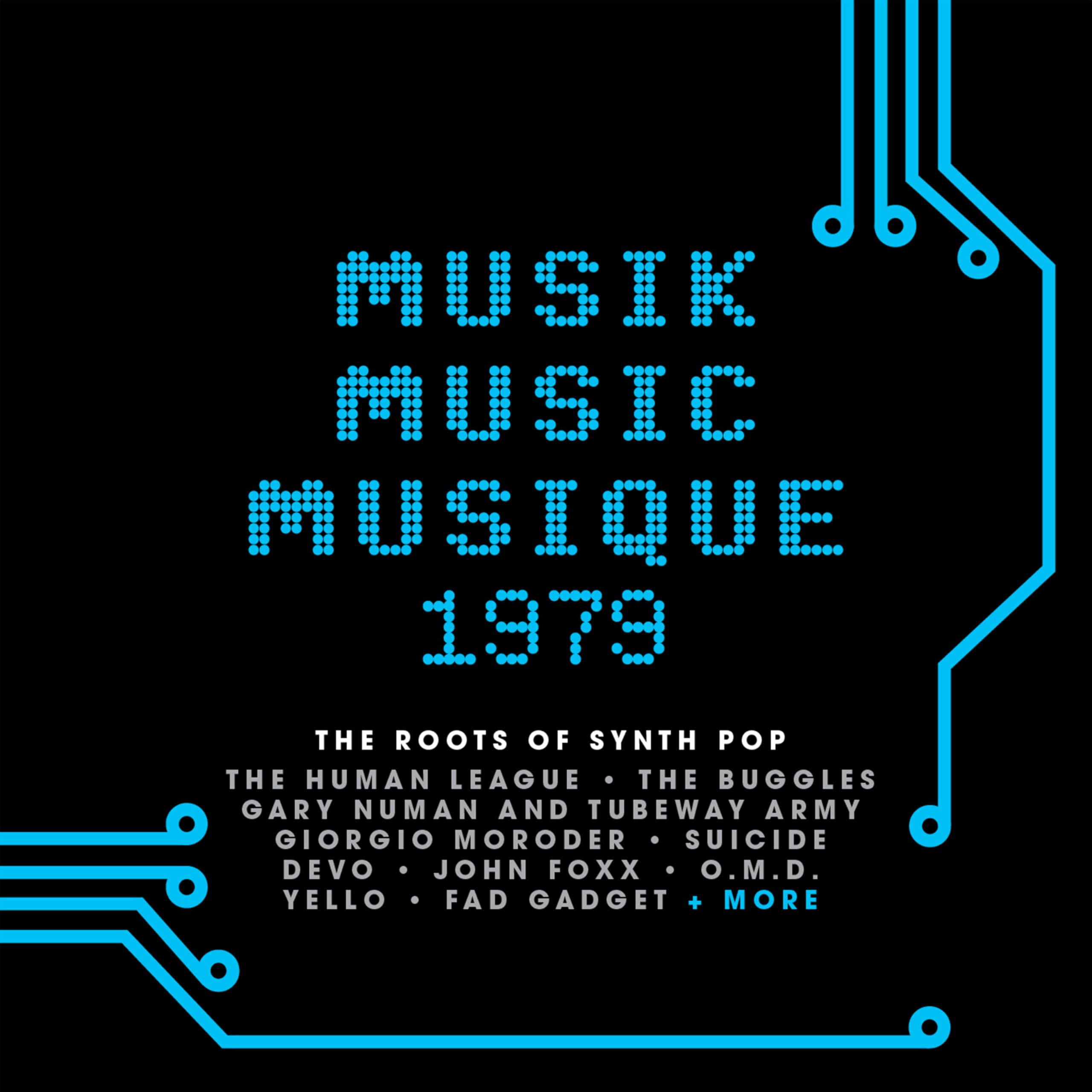 Musik Music Musique 1979: The Roots Synth Pop