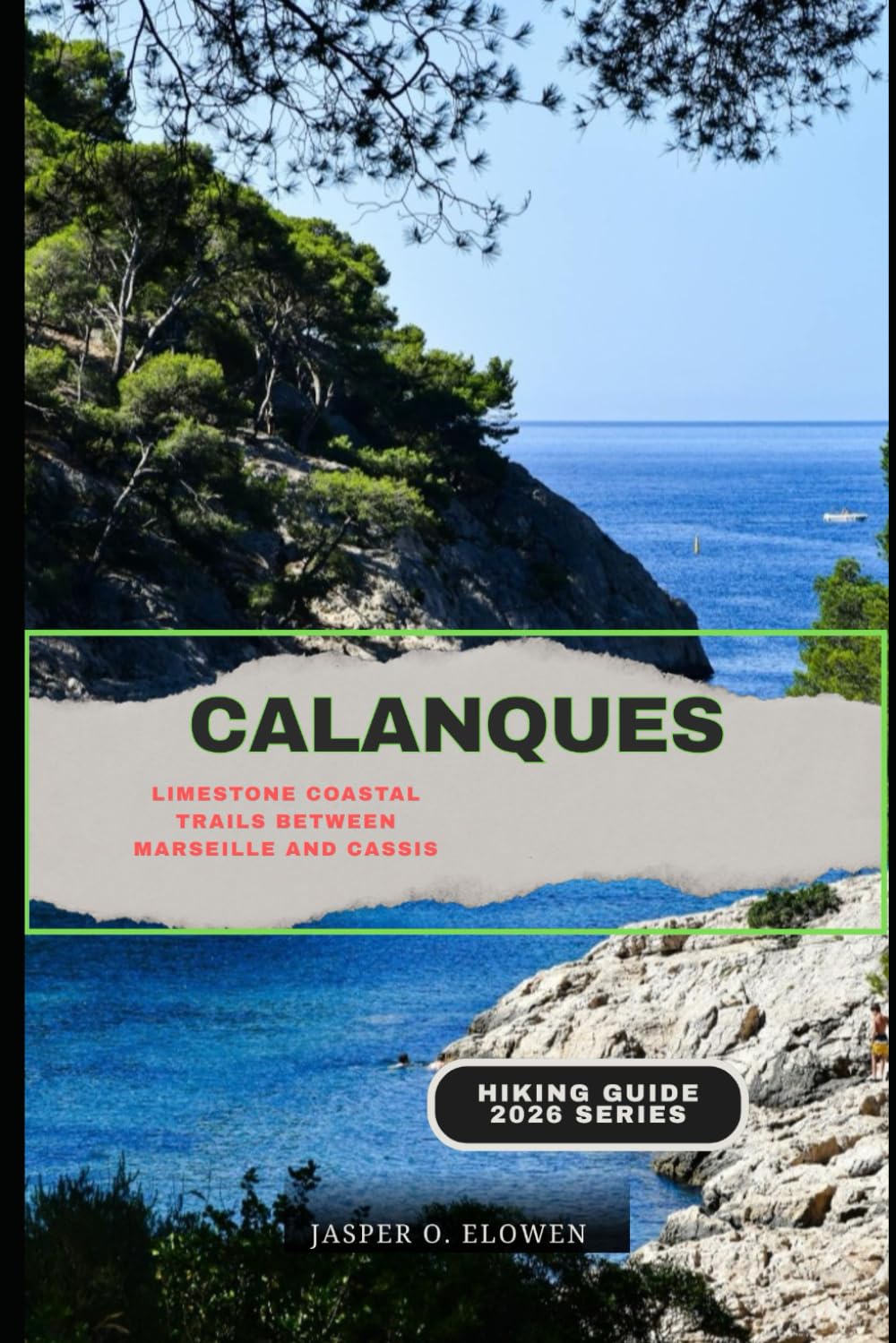 CALANQUES: LIMESTONE COASTAL TRAILS BETWEEN MARSEILLE AND CASSIS