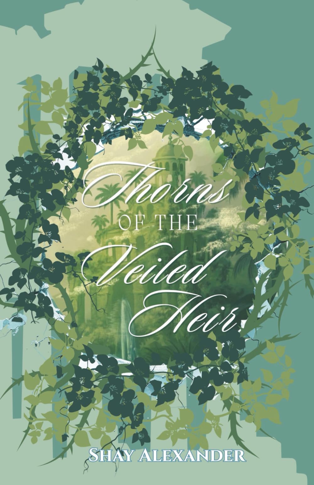 Thorns of the Veiled Heir (Shattered Bloodline Chronicles)