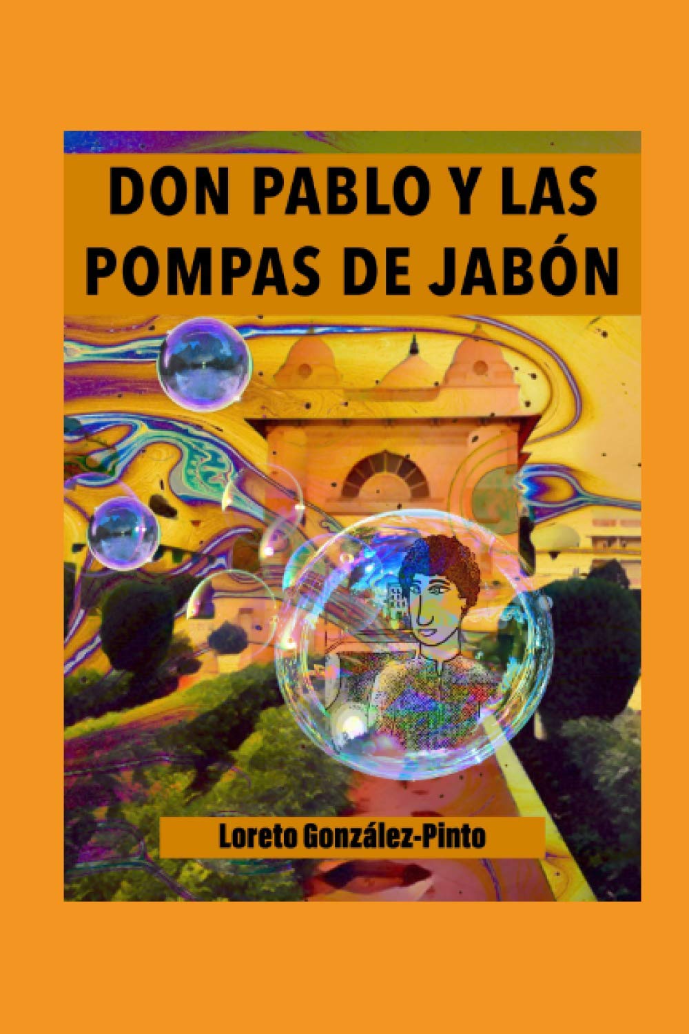 Don Pablo y las pompas de jabón