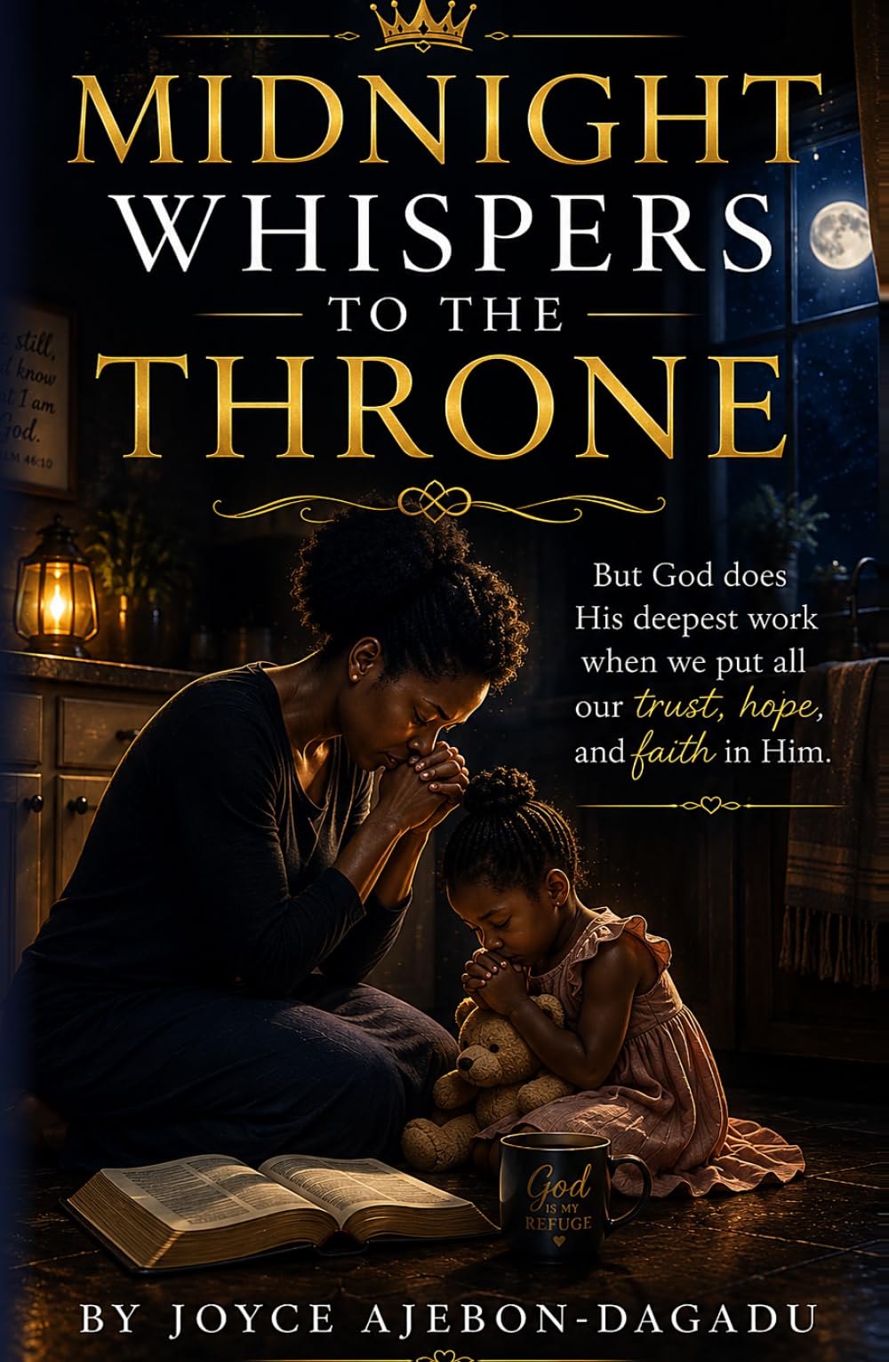 Midnight Whispers to the Throne: Midnight Whispers to the Throne- The Cry