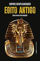 Egito Antigo: uma Breve Introdução