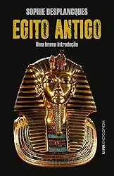 Egito Antigo: uma Breve Introdução