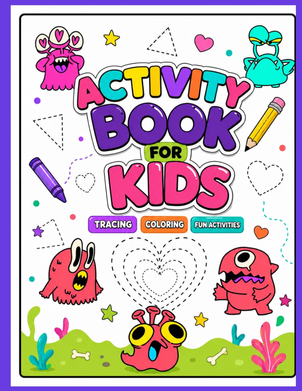 Activity Book for Kids: A Fun Educational Workbook with Tracing Practice