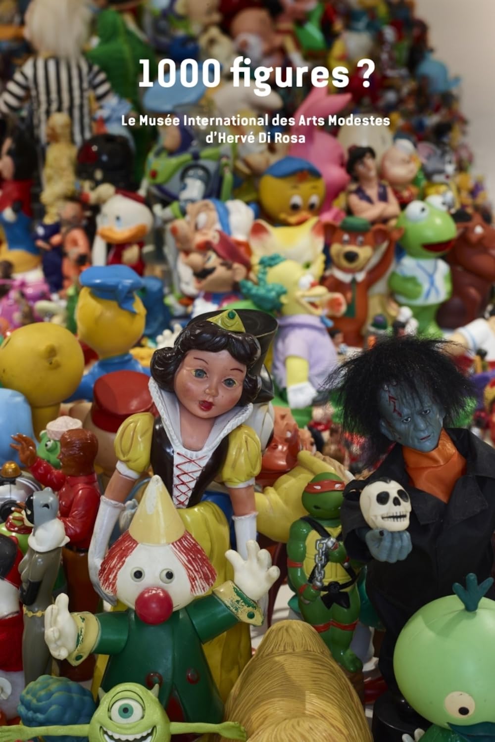 1000 figures ?: Le Musée International des Arts Modestes d'Hervé Di Rosa