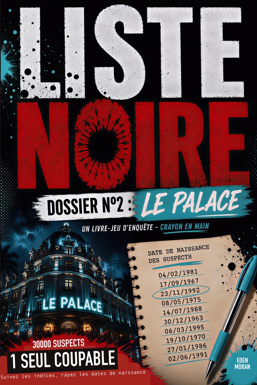 Liste Noire - N°2 Le Palace: Un livre-jeu d'enquête logique - 30000 Dates, un seul Coupable