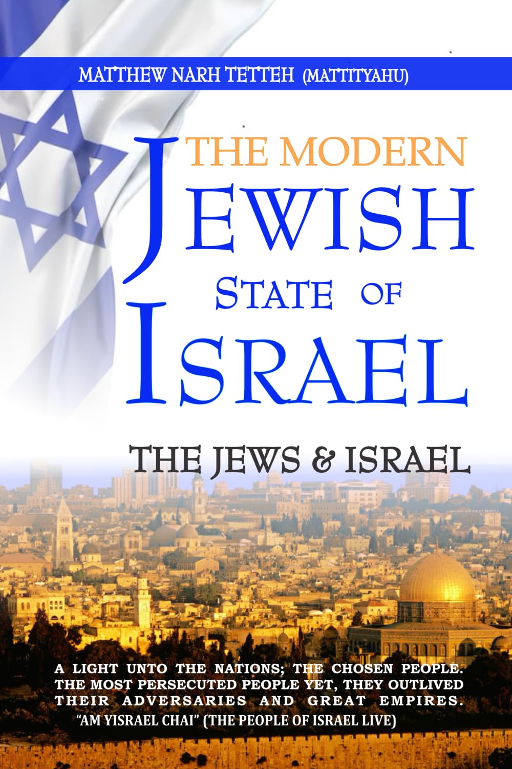 The Modern Jewish State of Israel: The Jews and Israel