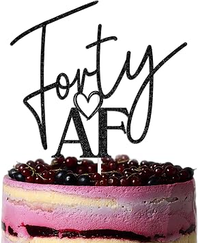 Forty AF Cake Topper, Cheers to 40 Years Birthday Party Decorations, Hello Forty - 40 & Fabulous, Happy 40th Birthday Cake Decor Black Glitter