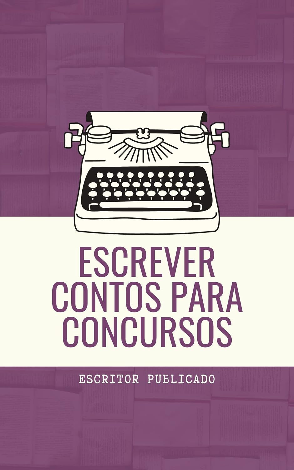 Escrever contos para concursos: Escrita Criativa eBook : Publicado, Escritor: Amazon.com.br: Livros