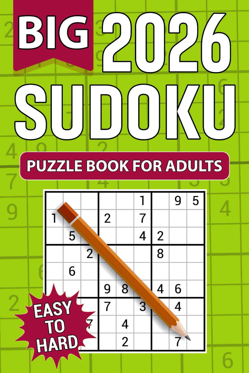 Big Sudoku Puzzle Book for Adults: Large Print Sudoku Book Easy Medium and Hard Levels With Step by Step Answers