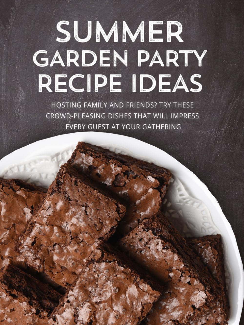 Summer Garden Party Recipe Ideas: Hosting Family and Friends? Try these Crowd-Pleasing Dishes that will Impress Every Guest at Your Gathering