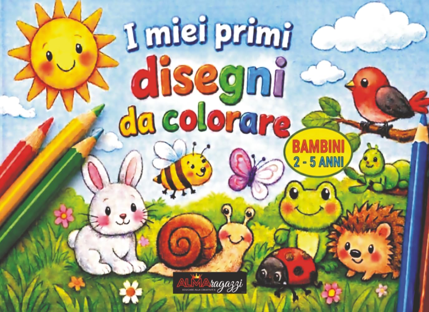 I MIEI PRIMI DISEGNI DA COLORARE: disegni da colorare by ALMA ragazzi