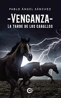 Venganza: La tarde de los caballos