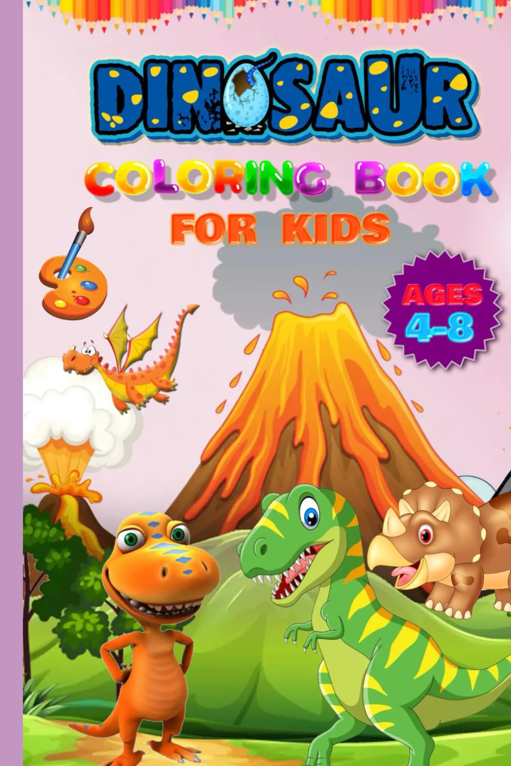 My First Dinosaur Coloring Book: Color, Learn, and Explore the Dino World!