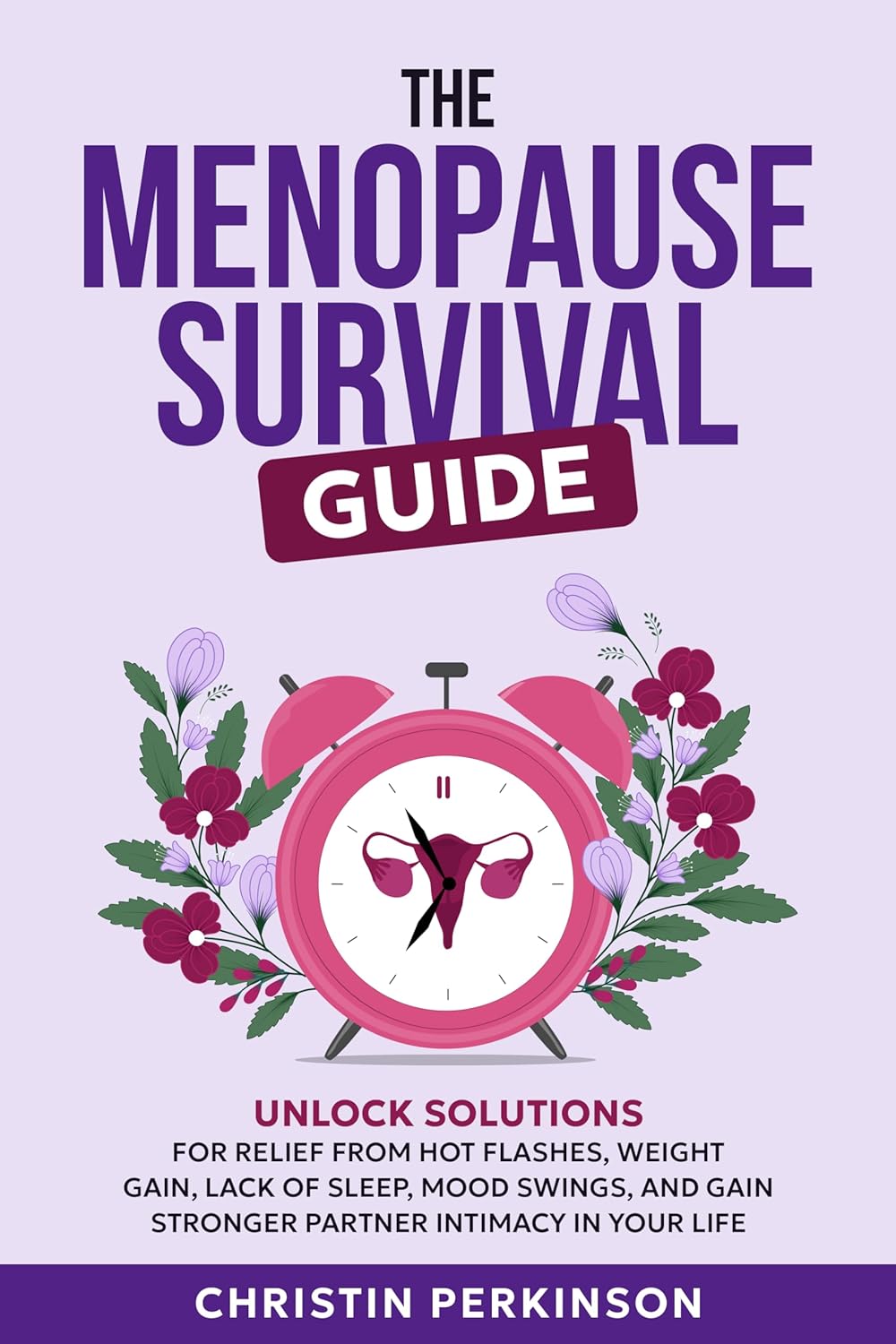 The Menopause Survival Guide Unlock Solutions for Relief from Hot