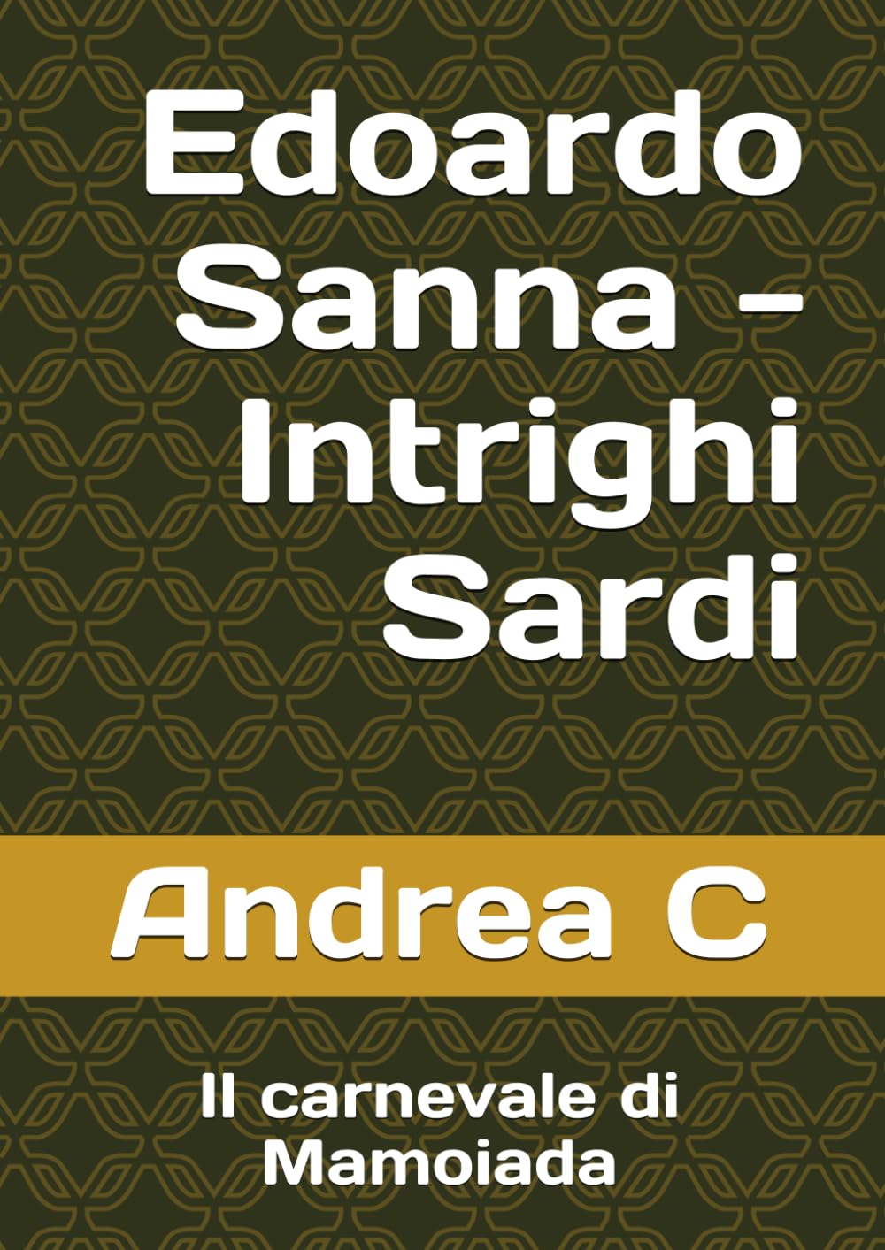 Edoardo Sanna - Intrighi Sardi: Il carnevale di Mamoiada (Edoardo Sanna - Intrighi Sardi - Prima Stagione)