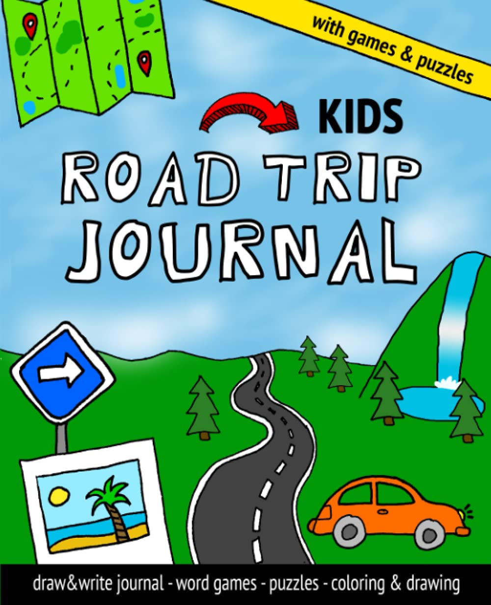 Kids Road Trip Journal: draw & write travel journal and activities for kids in the car