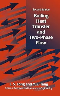 Boiling Heat Transfer And Two-Phase Flow (Series in Chemical and Mechanical Engineering)