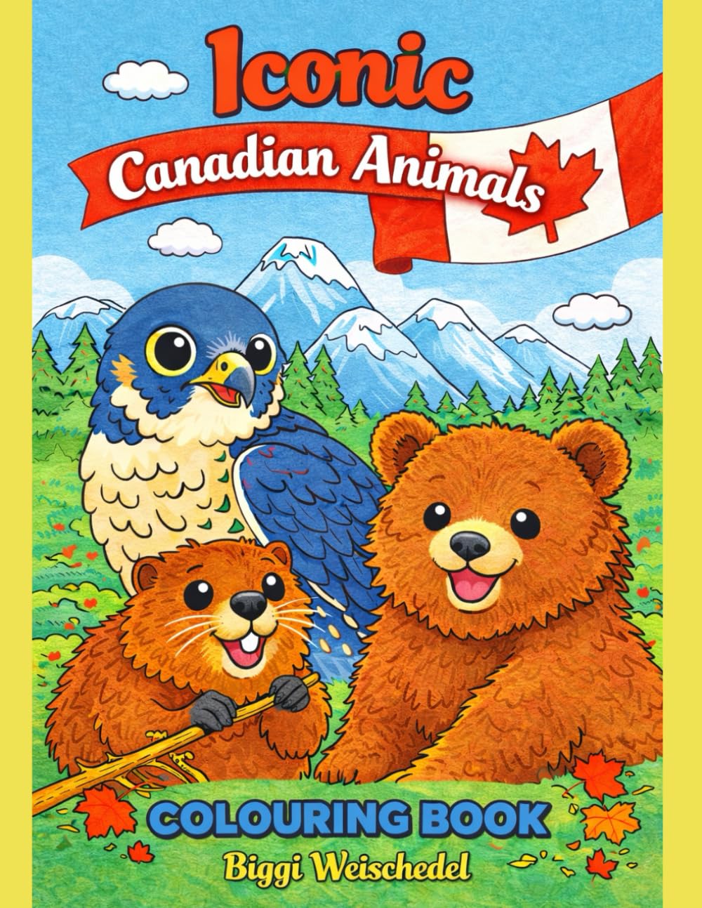 Iconic Canadian Animals: Meet Canada’s Most Unique Animals and Help Them Find Their Colour!