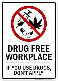 Drug Free Workplace If You Use Drugs Don't Apply With Graphic Sign, 10x14 Inches, Rust Free .040 Aluminum, Fade Resistant, Made in USA by My Sign Center