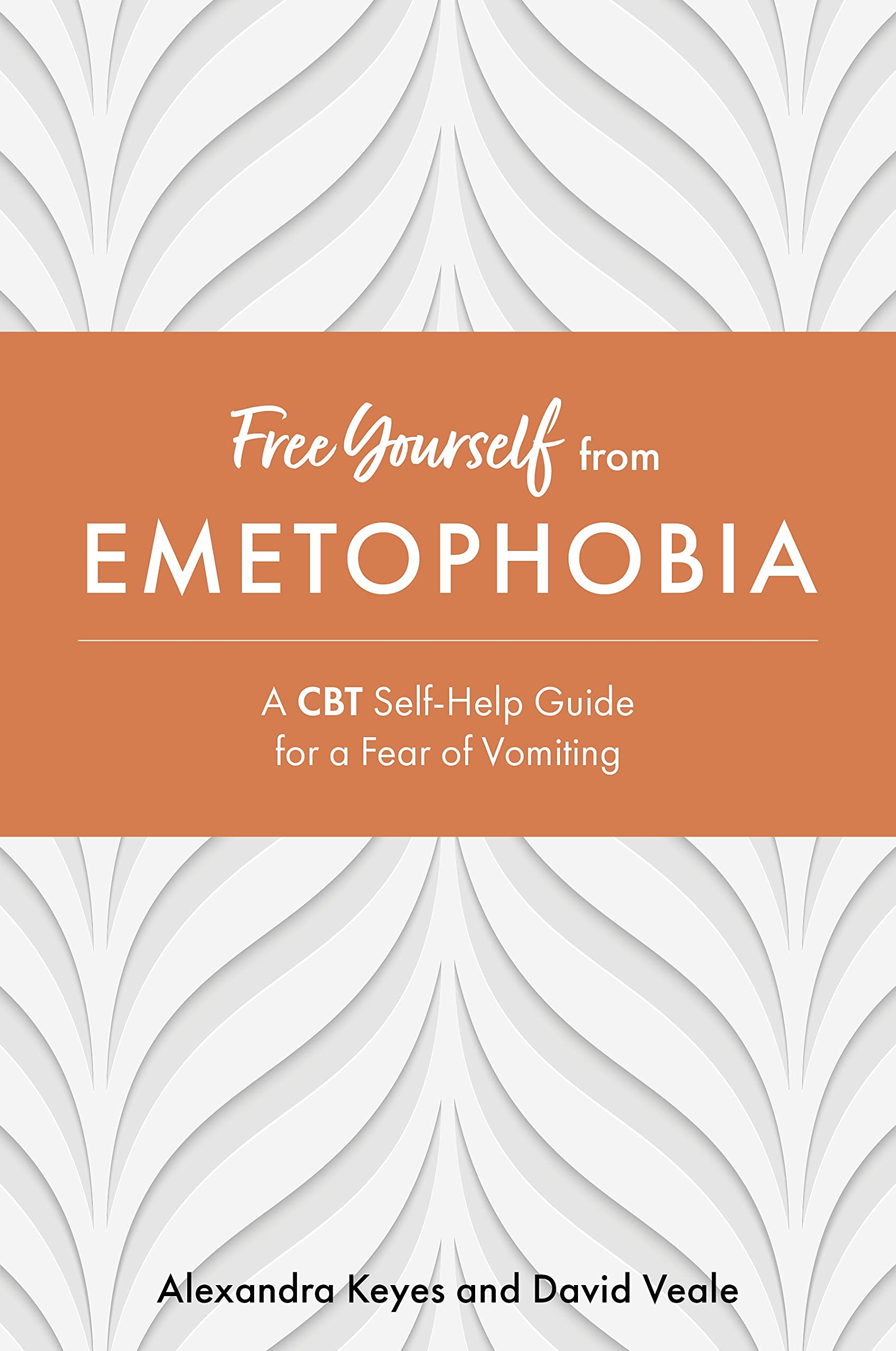 Free Yourself from Emetophobia by Alexandra Keyes (Paperback Book)
