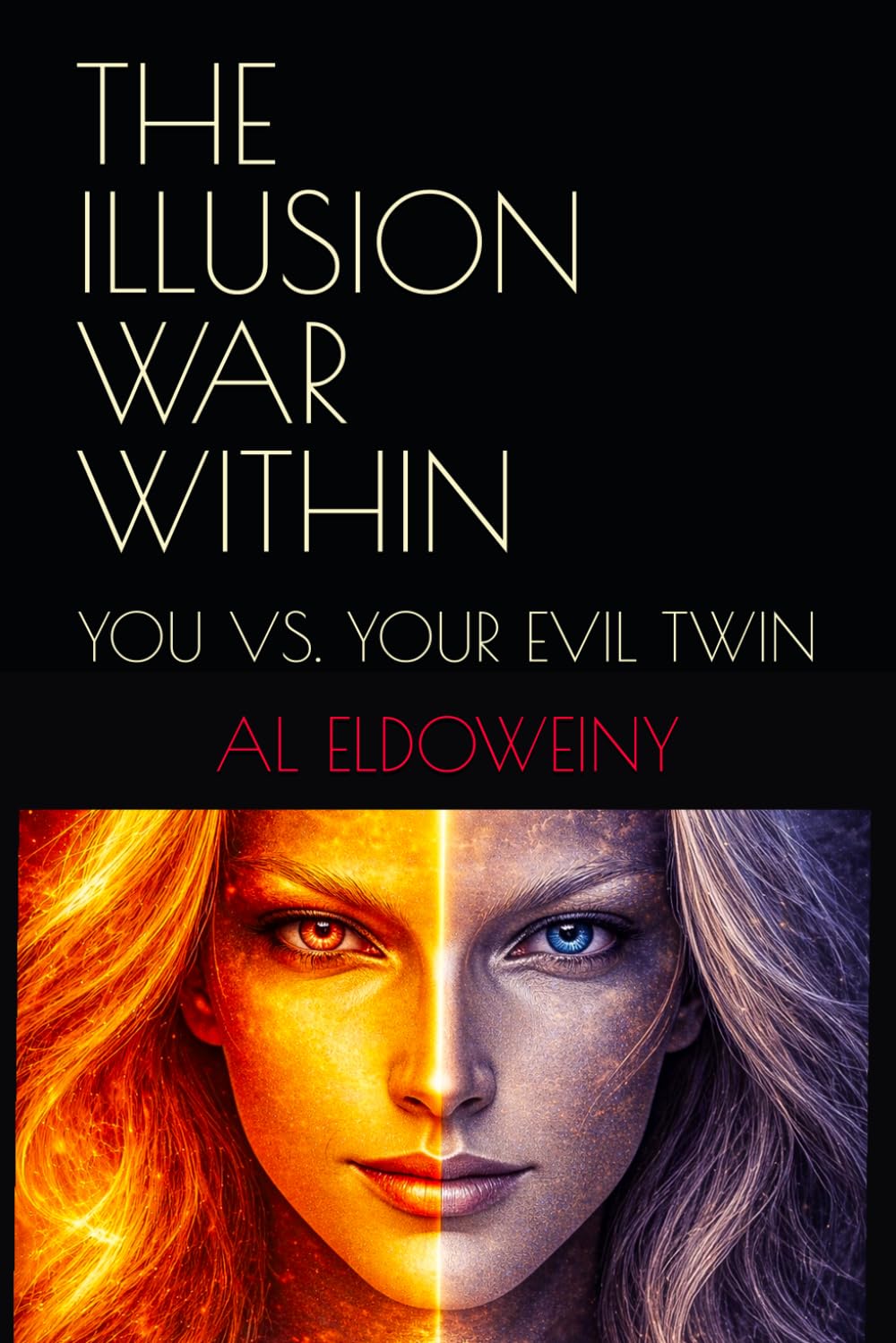THE ILLUSION WAR WITHIN: YOU VS. YOUR EVIL TWIN