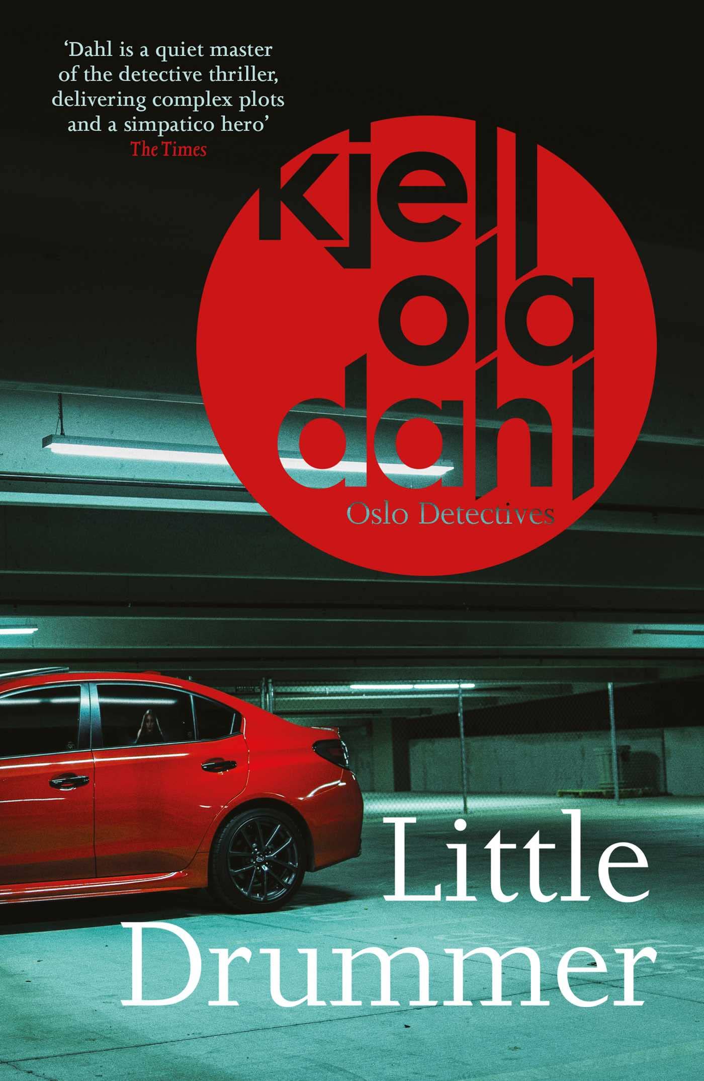 Little Drummer : a nerve-shattering, shocking instalment in the award-winning Oslo Detectives series
