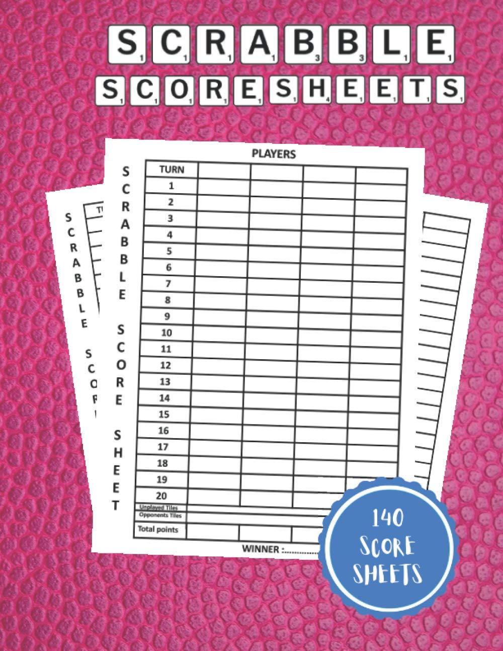 Scrabble Score Sheets: 140 Score Keeping for Scrabble Lovers |Score Keeping Pads | Scrabble Game Kit Book| Scoring Sheet For Scrabble Players | Scrabble Score Keeper Notebook Scrabble Score Cards