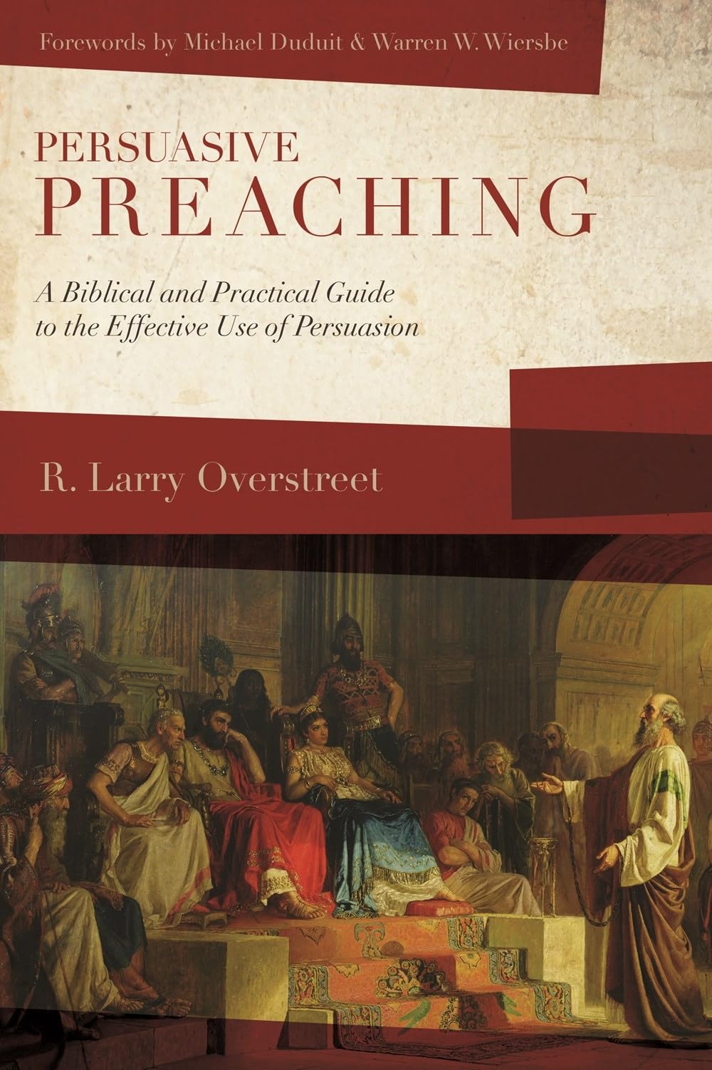 Buy Persuasive Preaching: A Biblical and Practical Guide to the Effective Use of Persuasion — BookShops.in