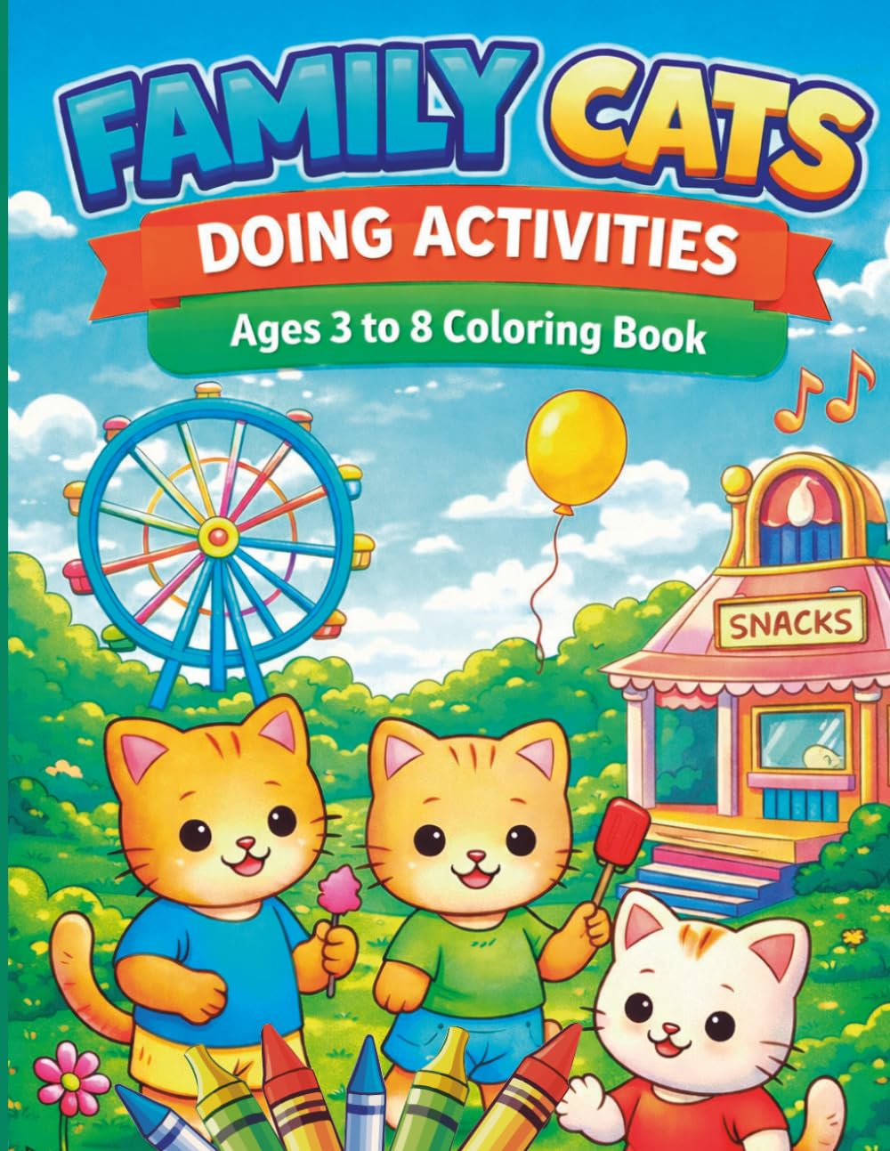 Family Cats Doing Activities: A Cute Kitten Coloring Book for Kids Ages 3–8 | Easy, Fun and Relaxing Pages