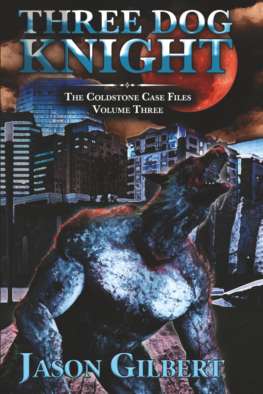 Three Dog Knight (The Coldstone Case Files)