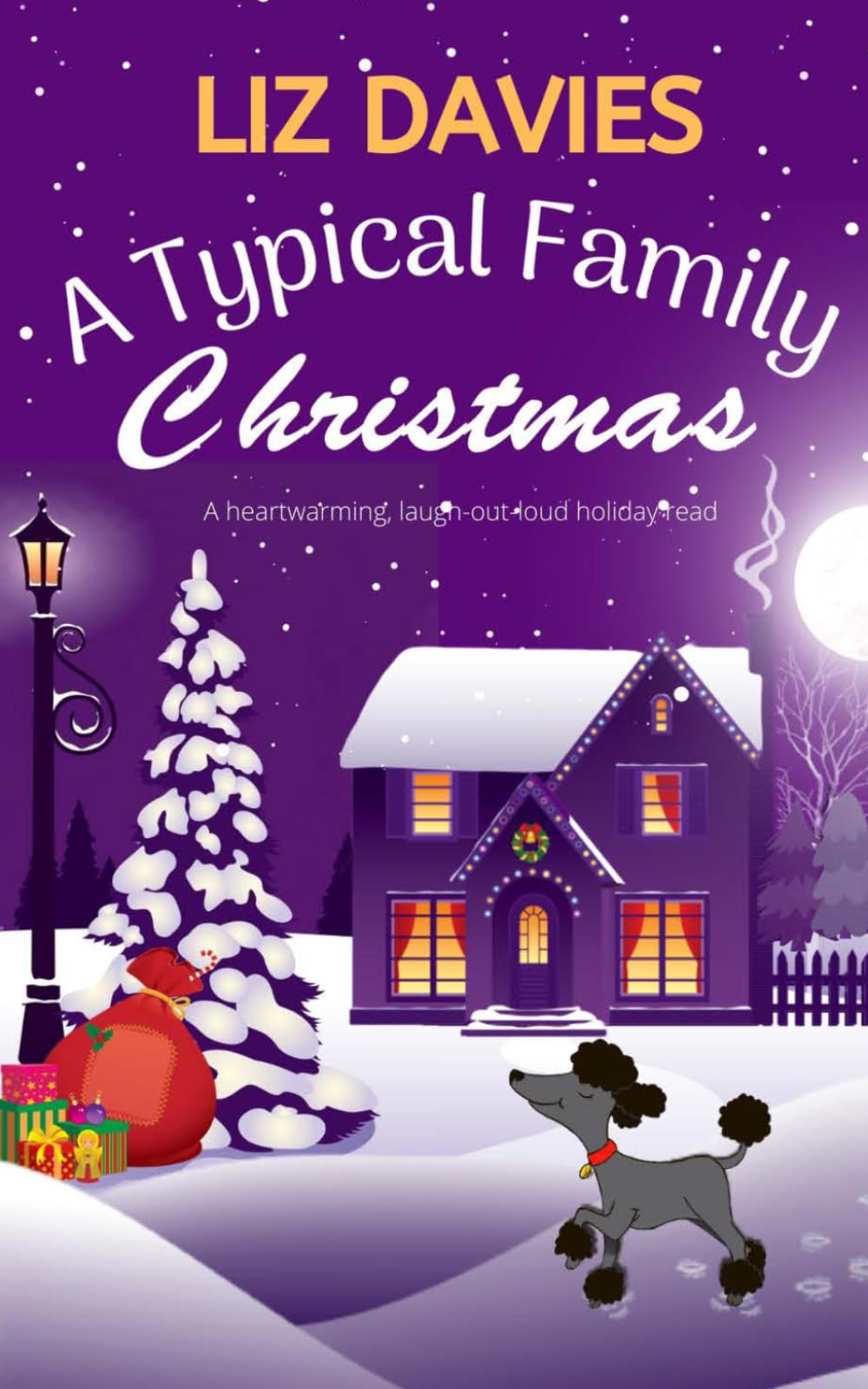 A Typical Family Christmas: A heartwarming, laugh-out-loud holiday read