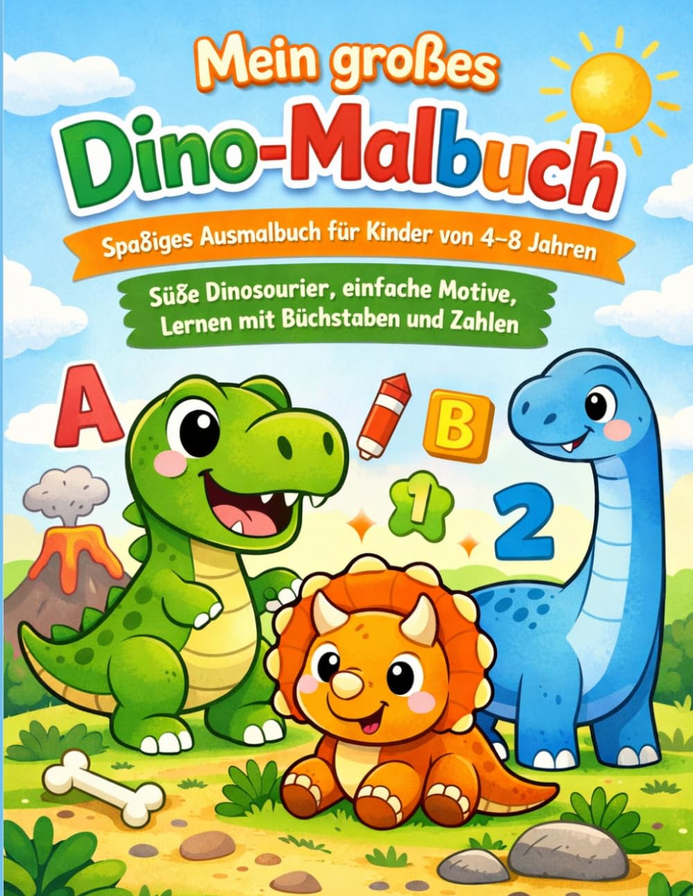 Mein Dino Freund: Das große Dinosaurier Malbuch für Kinder (4-8 Jahre): 50 lustige Dinosaurier-Bilder + Zahlen & ABC lernen zum Ausmalen – Großformat ... Hände | Ideal für Kindergarten & Vorschule